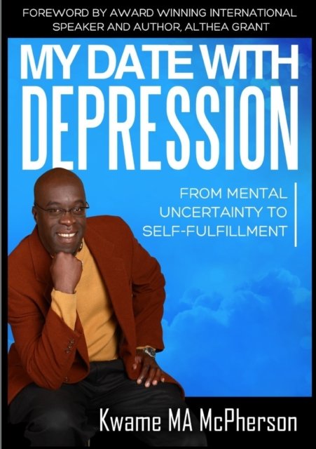 Cover for Kwame MA McPherson · My Date With Depression (Paperback Bog) (2019)