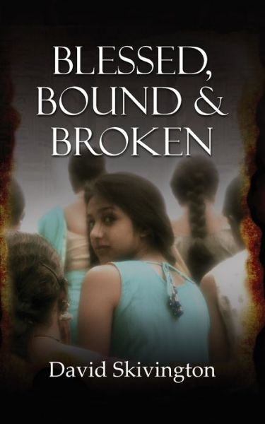 Cover for David Skivington · Blessed, Bound and Broken (Paperback Book) (2015)