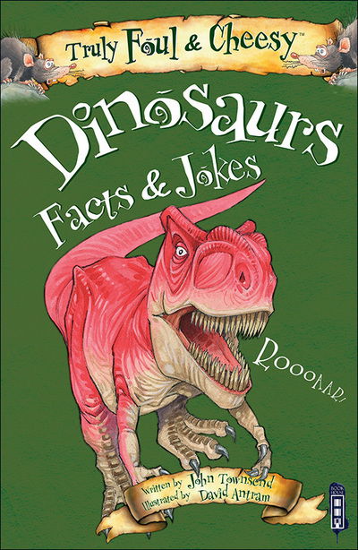 Cover for John Townsend · Truly Foul and Cheesy Dinosaurs Jokes and Facts Book - Truly Foul &amp; Cheesy (Paperback Book) [Illustrated edition] (2017)