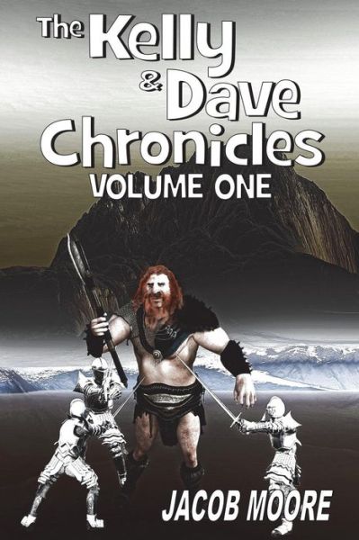 Cover for Jacob Moore · The Dave &amp; Kelly Chronicles (Paperback Book) (2017)