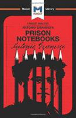 Cover for Lorenzo Fusaro · An Analysis of Antonio Gramsci's Prison Notebooks - The Macat Library (Hardcover Book) (2017)