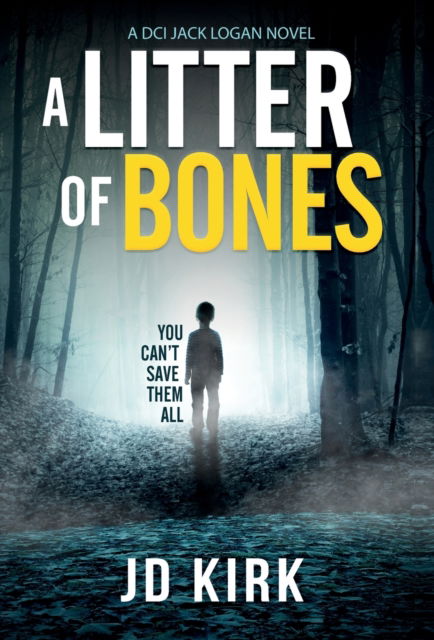 Cover for Jd Kirk · A Litter of Bones (Hardcover Book) (2020)