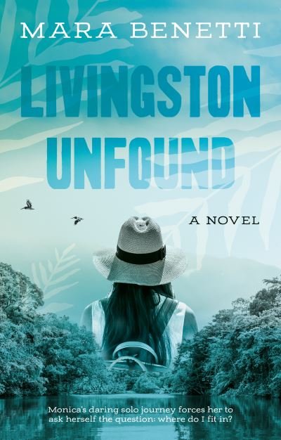 Livingston Unfound - Mara Benetti - Livros - The Book Guild Ltd - 9781913913267 - 28 de agosto de 2021