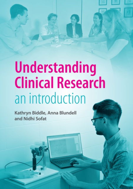 Understanding Clinical Research: An introduction - Kathryn Biddle - Books - Scion Publishing Ltd - 9781914961267 - May 9, 2023