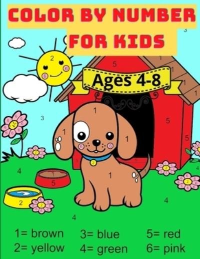 Cover for Nikolas Parker · Color By Number For Kids Ages 4-8 (Paperback Book) (2021)