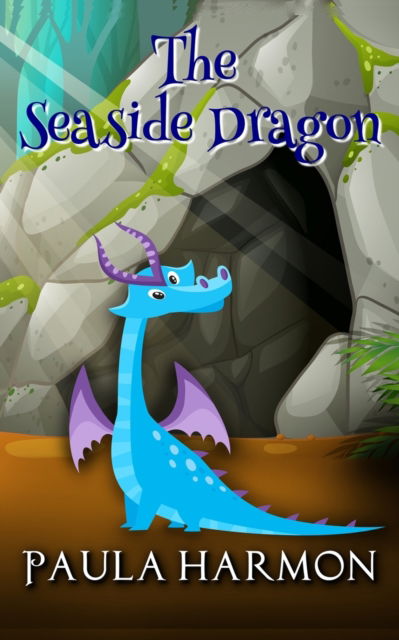 Cover for Paula Harmon · The Seaside Dragon (Paperback Book) (2019)
