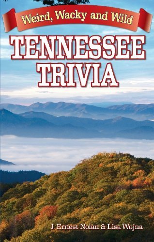Tennessee Trivia: Weird, Wacky and Wild - Joseph Nolan - Boeken - Blue Bike Books - 9781926700267 - 21 mei 2010