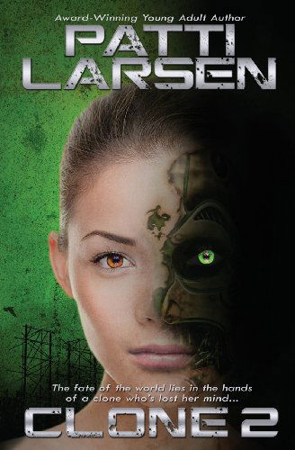 Cover for Patti Larsen · Clone Two (Volume 2) (Paperback Book) (2012)