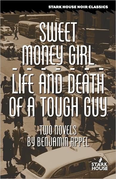 Cover for Benjamin Appel · Sweet Money Girl / Life and Death of a Tough Guy (Paperback Book) (2008)