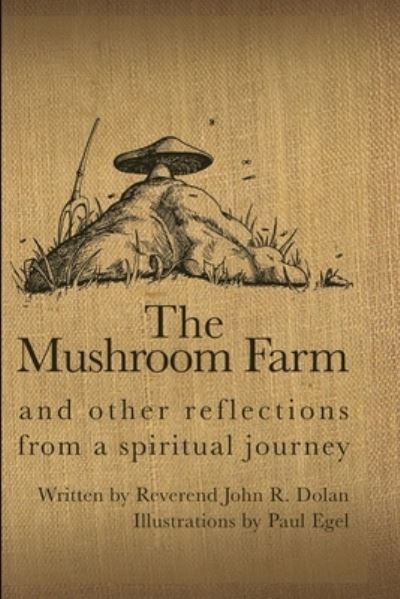 Cover for Rev. John R. Dolan · The Mushroom Farm (Paperback Book) (2011)