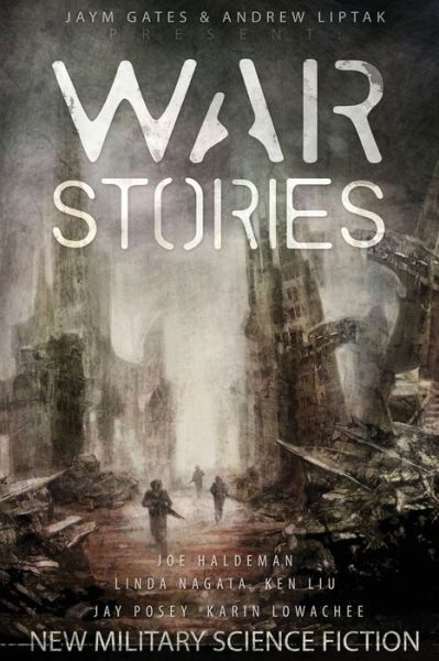 Cover for Karin Lowachee · War Stories: New Military Science Fiction (Paperback Book) (2014)