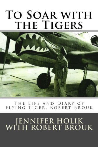 Cover for Robert R. Brouk · To Soar with the Tigers (Paperback Book) [2nd edition] (2013)