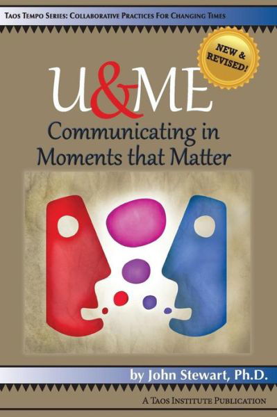 U&me: Communicating in Moments That Matter - John Stewart - Bøger - The Taos Institute Publications - 9781938552267 - 7. juli 2014
