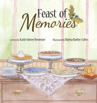 Cover for Katie S. Brewster · Feast of Memories (Hardcover Book) (2014)