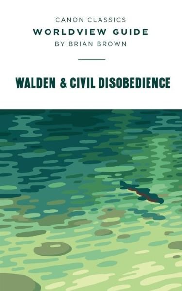 Cover for Brian Brown · Worldview Guide for Walden &amp; Civil Disobedience (Taschenbuch) (2019)