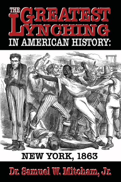 Cover for Jr Samuel W Mitcham · The Greatest Lynching in American History (Paperback Book) (2020)