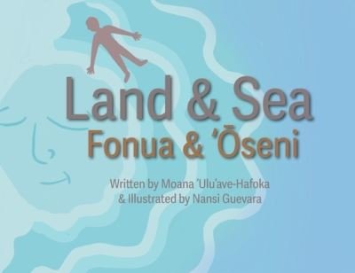 Cover for Moana 'Ulu'ave-Hafoka · Land and Sea (Paperback Bog) (2021)