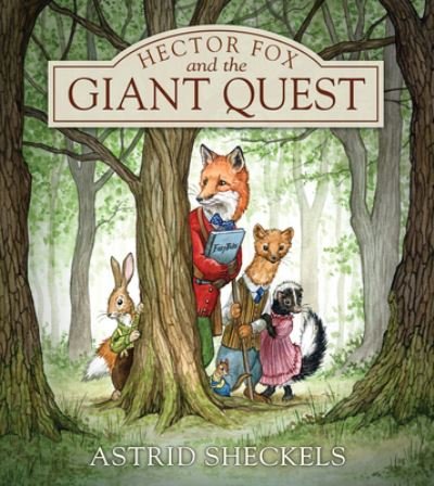 Cover for Astrid Sheckels · Hector Fox and the Giant Quest (Gebundenes Buch) (2021)