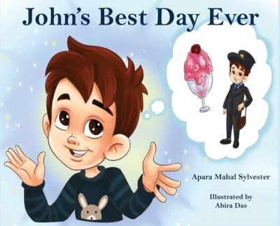 Cover for Apara Mahal Sylvester · John's Best Day Ever (Innbunden bok) (2021)