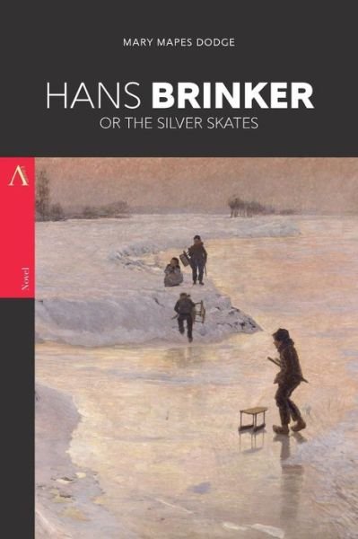 Cover for Mary Mapes Dodge · Hans Brinker, or The Silver Skates (Paperback Book) (2017)