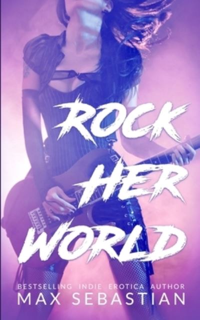 Cover for Max Sebastian · Rock Her World (Paperback Book) (2017)