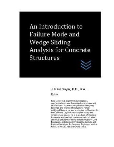 J Paul Guyer · An Introduction to Failure Mode and Wedge Sliding Analysis for Concrete Structures (Paperback Bog) (2018)