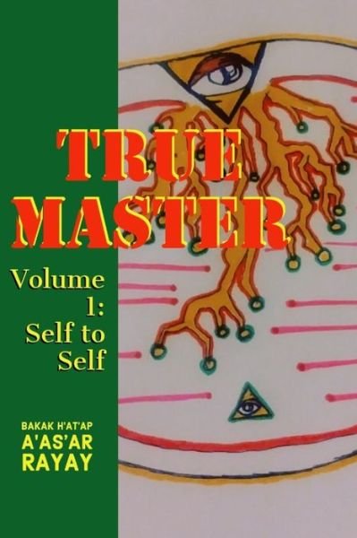 Cover for Bakak H A'As'ar Rayay · True Master (Paperback Book) (2018)