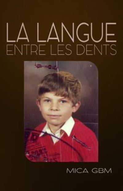 Cover for Mica G Bm · La langue entre les dents (Paperback Book) (2018)