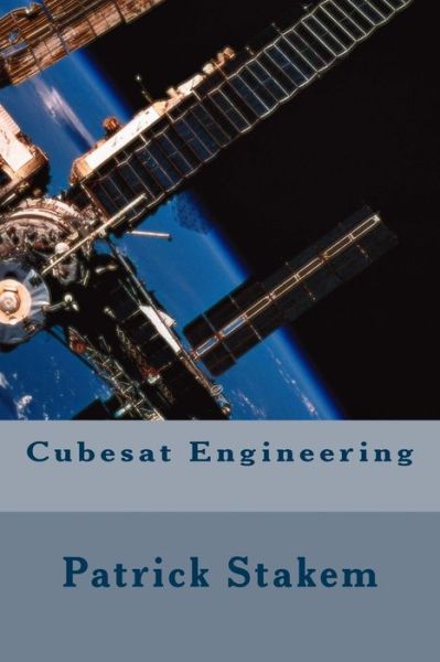 Cover for Patrick Stakem · Cubesat Engineering (Paperback Book) (2018)