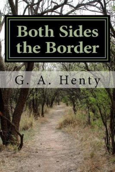 Cover for G. A. Henty · Both Sides the Border (Paperback Book) (2018)