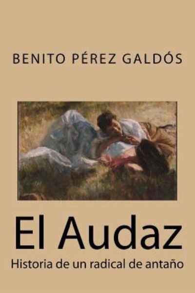 Cover for Benito Perez Galdos · El Audaz (Paperback Book) (2018)