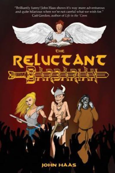 The Reluctant Barbarian - John Haas - Books - Renaissance - 9781987963267 - August 2, 2017