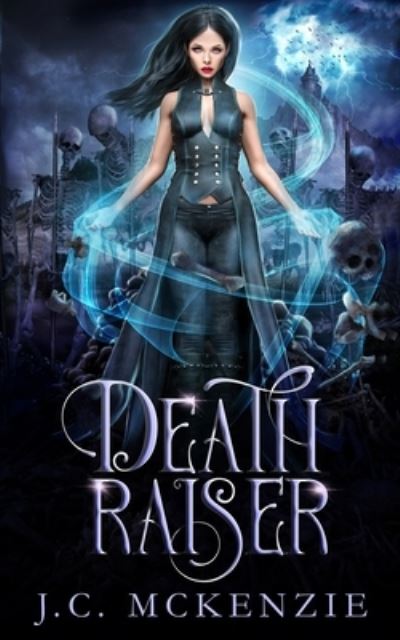 Cover for J. C. McKenzie · Death Raiser (Book) (2023)