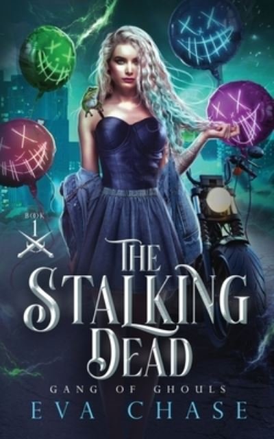 The Stalking Dead - Gang of Ghouls - Eva Chase - Książki - Ink Spark Press - 9781990338267 - 17 listopada 2021