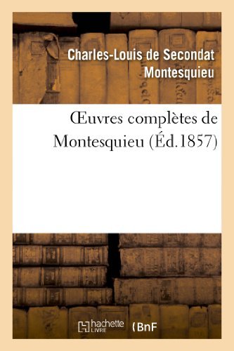 Cover for Montesquieu · Oeuvres Completes de Montesquieu (Ed.1857) - Litterature (Paperback Book) [French edition] (2013)