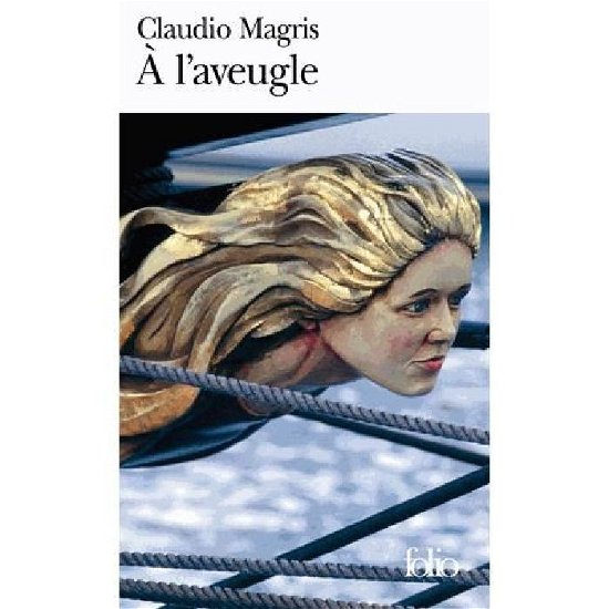 Cover for Claudio Magris · A L Aveugle (Folio) (French Edition) (Pocketbok) [French edition] (2008)