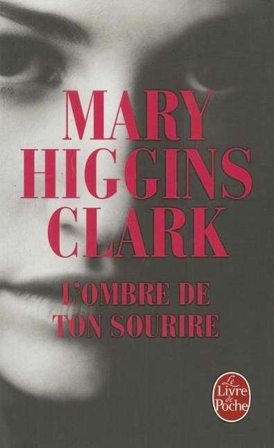 Cover for Mary Higgins Clark · L'ombre de ton sourire (Taschenbuch) [French edition] (2012)