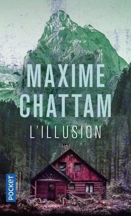 Maxime Chattam · L'illusion (Taschenbuch) (2022)