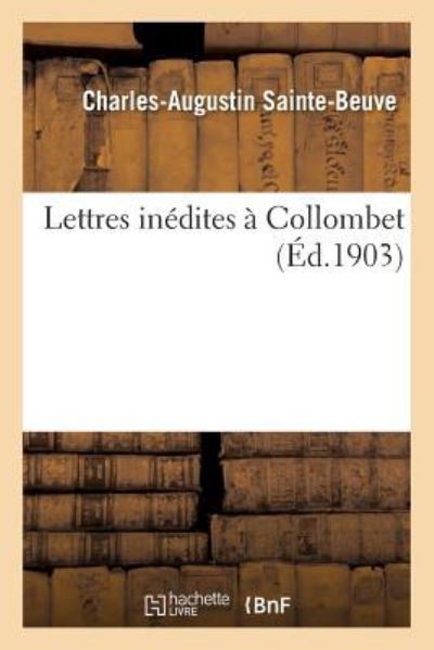 Cover for Charles-Augustin Sainte-Beuve · Lettres Inedites A Collombet (Paperback Book) (2019)