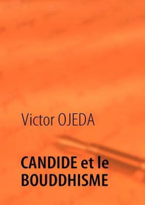 Cover for Victor Ojeda · Candide et Le Bouddhisme (Paperback Book) [French edition] (2008)