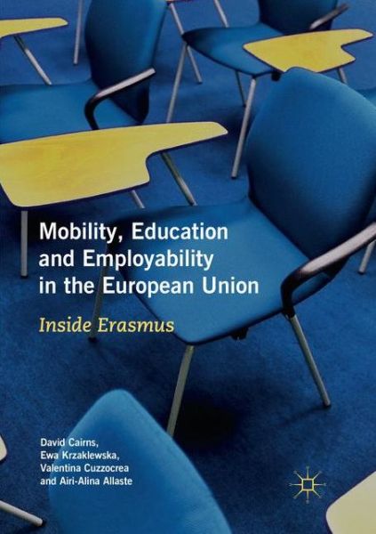 Cover for David Cairns · Mobility, Education and Employability in the European Union: Inside Erasmus (Paperback Book) [Softcover reprint of the original 1st ed. 2018 edition] (2019)