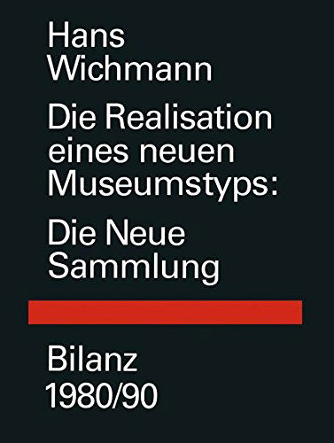 Die Realisation Eines Neuen Museumstyps: Die Neue Sammlung Bilanz 1980/90 - Industrial Design - Graphic Design - Wichmann - Książki - Springer Basel - 9783034861267 - 23 sierpnia 2014