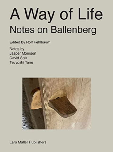 A Way of Life: Notes on Ballenberg -  - Böcker - Birkhauser Verlag AG - 9783037787267 - 17 oktober 2023