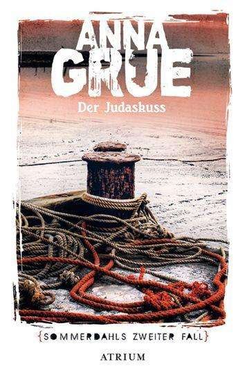 Cover for Anna Grue · Der Judaskuss (Paperback Book)