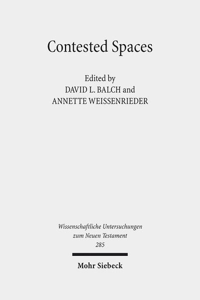 Cover for David L Balch · Contested Spaces: Houses and Temples in Roman Antiquity and the New Testament (Wissenchaftliche Untersuchungen Zum Neuen Testament) (Hardcover Book) [Har / Cdr edition] (2012)