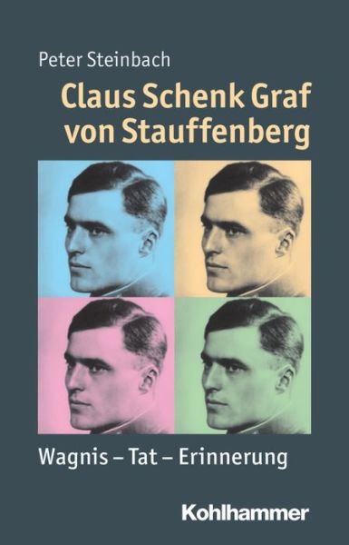 Cover for Steinbach · Claus Schenk Graf von Stauffe (Buch) (2015)