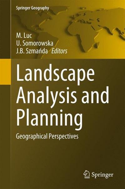 Cover for Ma Gorzata Luc · Landscape Analysis and Planning: Geographical Perspectives - Springer Geography (Hardcover bog) [2015 edition] (2015)