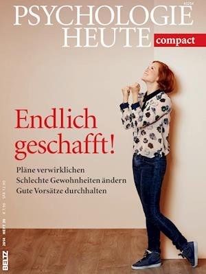 Cover for Julius Beltz GmbH · Psychologie Heute compact: Endlich geschafft! (Taschenbuch) (2014)