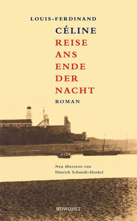 Reise ans Ende der Nacht.: Roman. Ausgezeichnet fü - Louis-Ferdinand Céline - Boeken -  - 9783498009267 - 2 februari 2023