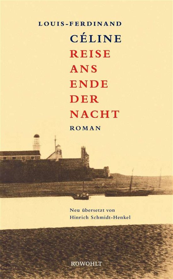 Reise ans Ende der Nacht.: Roman. Ausgezeichnet fü - Louis-Ferdinand Céline - Bøger -  - 9783498009267 - February 2, 2023